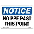 Signmission OSHA Notice Sign, No PPE Past This Point, 14in X 10in Rigid Plastic, 14" W, 10" H, Landscape OS-NS-P-1014-L-14758